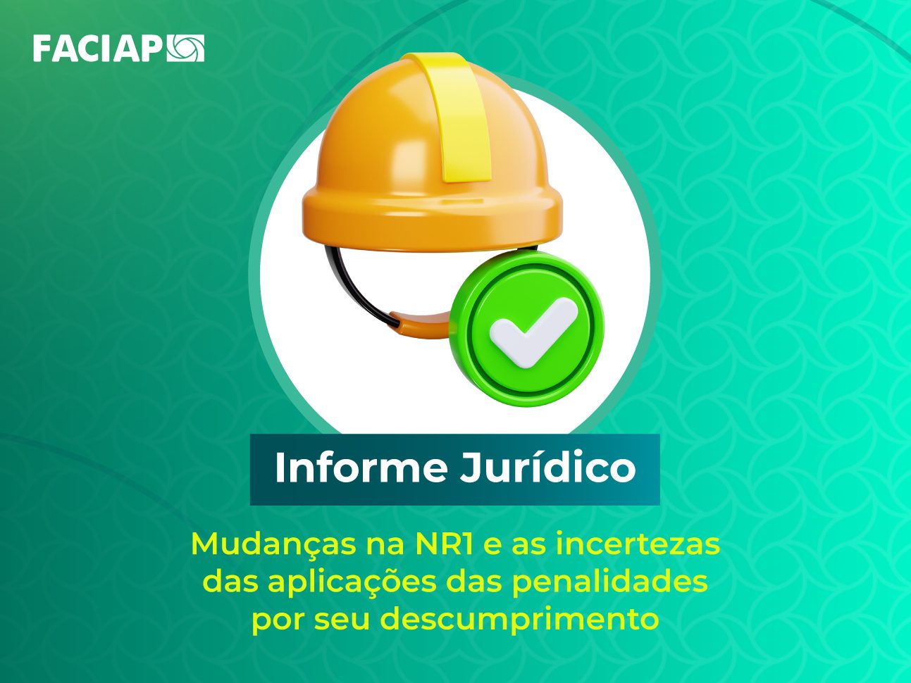 Informe Jurídico: Mudanças na NR1 e as incertezas das aplicações das penalidades por seu descumprimento